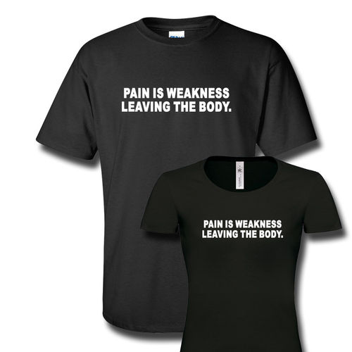 Pain is Weakness Leaving Body T-Paita